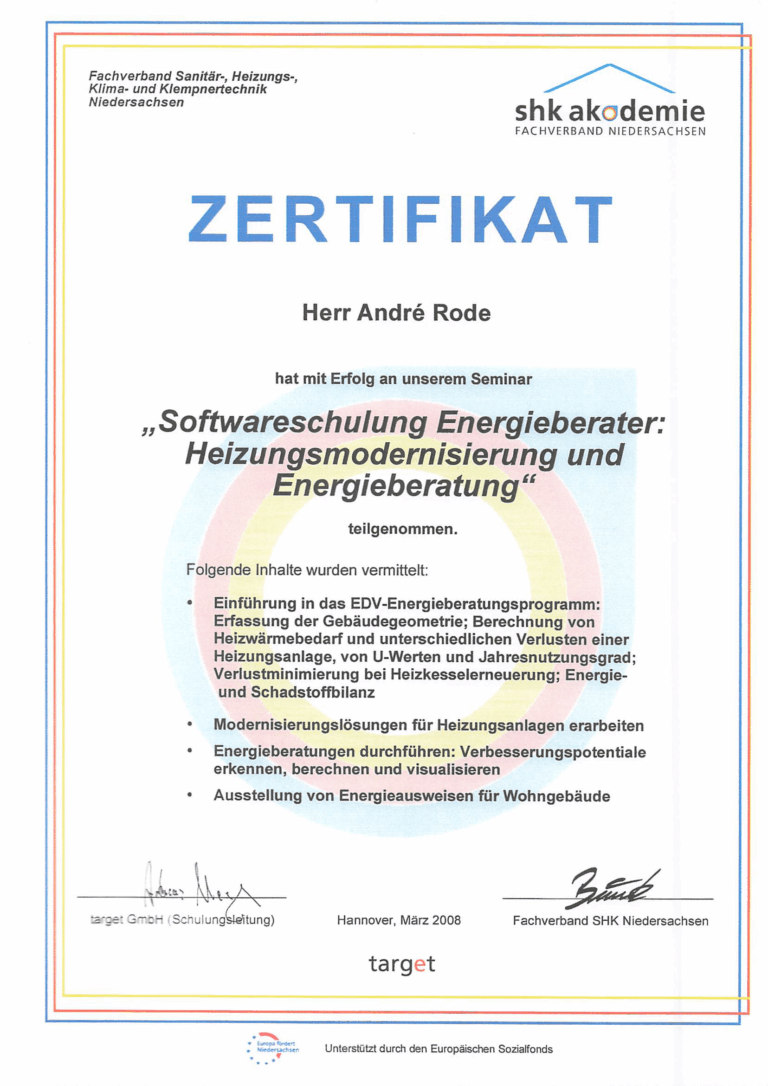 Zertifikat für Herrn André Rode über die erfolgreiche Teilnahme an einem Seminar zur Software-Schulung für Energieberater mit Schwerpunkt Heizungsmodernisierung und Energieberatung, ausgestellt vom Fachverband SHK Niedersachsen und target GmbH im März 2008 in Hannover.