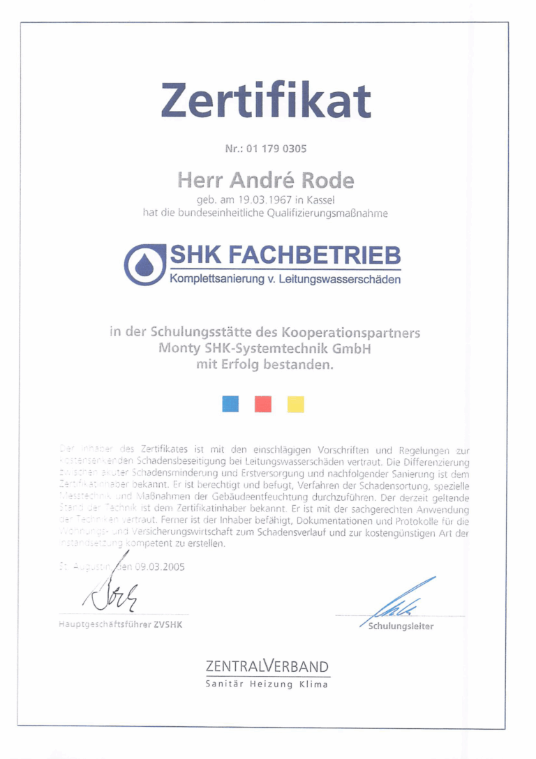 Zertifikat für Herrn André Rode über die Qualifizierungsmaßnahme SHK Fachbetrieb Komplettsanierung von Leitungwasserschäden mit Logos und Unterschriften, ausgestellt vom Zentralverband Sanitär Heizung Klima im Jahr 2005.